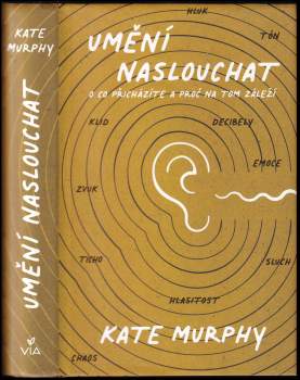 Kate Murphy: Umění naslouchat