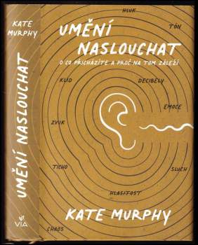 Kate Murphy: Umění naslouchat
