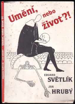 Umění, nebo život!?