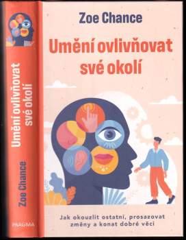 Zoe Chance: Umění ovlivňovat své okolí