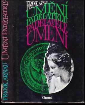 Frank Arnau: Umění padělatelů - padělatelé umění