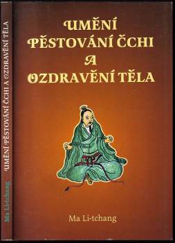 Ma Li-tchang: Umění pěstování čchi a ozdravění těla