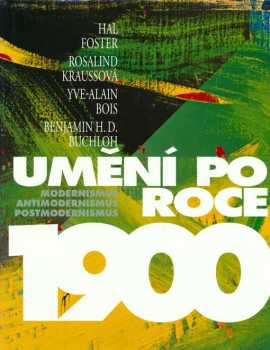 Hal Foster: Umění po roce 1900