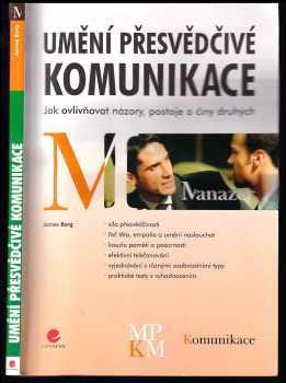 Umění přesvědčivé komunikace