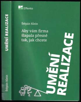 Umění realizace : aby vám firma šlapala přesně tak, jak chcete