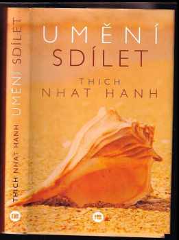Nhất Hạnh: Umění sdílet