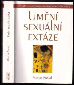 Margot Anand: Umění sexuální extáze