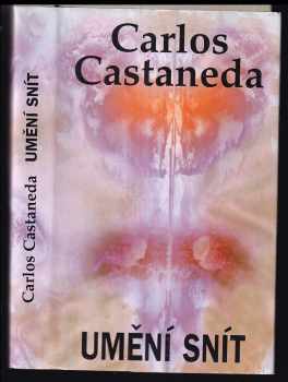 Carlos Castaneda: Umění snít