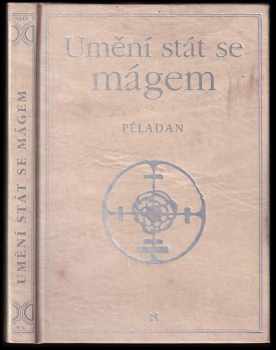 Joséphin Péladan: Umění stát se mágem
