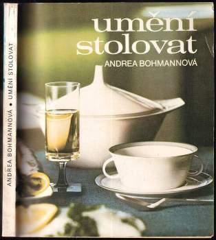 Andrea Bohmannová: Umění stolovat