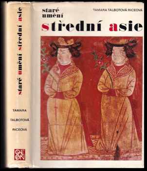 Tamara Talbot Rice: Umění Střední Asie