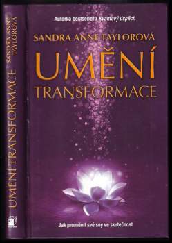 Sandra Anne Taylor: Umění transformace
