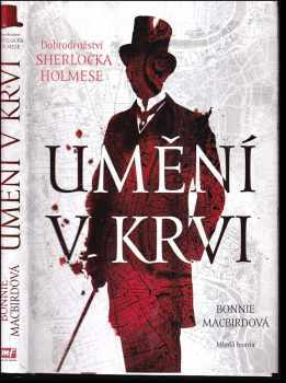 Umění v krvi : dobrodružství Sherlocka Holmese - Bonnie MacBird (2017) - ID: 383586