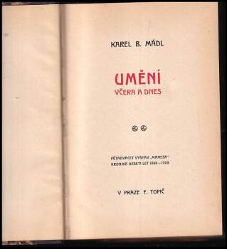 Karel Boromejský Mádl: Umění včera a dnes