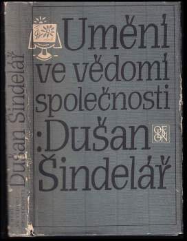 Dušan Šindelář: Umění ve vědomí společnosti