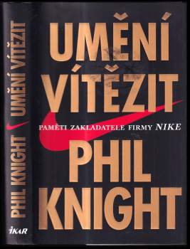 Philip H Knight: Umění vítězit