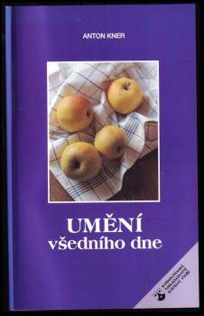 Anton Kner: Umění všedního dne
