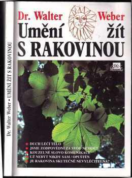 Walter Weber: Umění žít s rakovinou