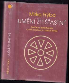 Mirko Frýba: Umění žít šťastně