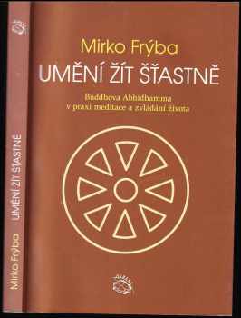 Mirko Frýba: Umění žít šťastně