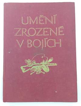 Umění zrozené v bojích