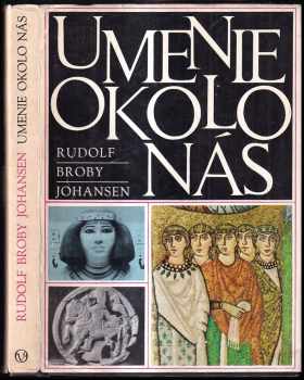 Umenie okolo nás - Rudolf Broby-Johansen (1970, Obzor) - ID: 269683