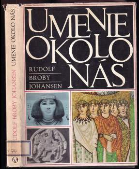 Umenie okolo nás - Rudolf Broby-Johansen (1970, Obzor) - ID: 812159