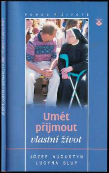 Umět přijmout vlastní život