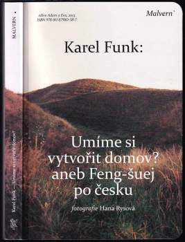 Umíme si vytvořit domov?, aneb, Feng-šuej po česku
