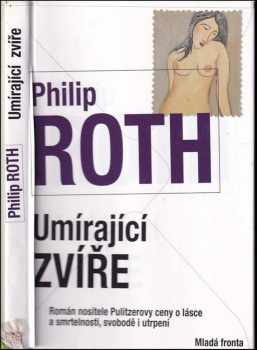 Philip Roth: Umírající zvíře