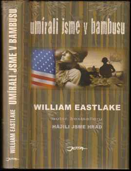 William Eastlake: Umírali jsme v bambusu