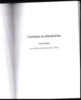 Tomáš Kašpar: Umíráme na objednávku
