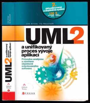 Jim Arlow: UML 2 a unifikovaný proces vývoje aplikací