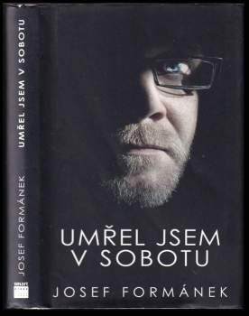 Josef Formánek: Umřel jsem v sobotu