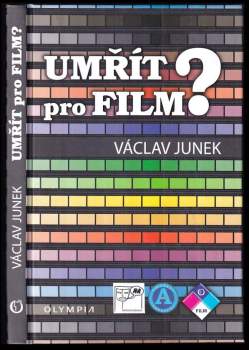 Václav Junek: Umřít pro film?
