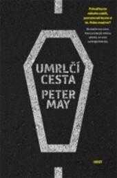 Peter May: Umrlčí cesta
