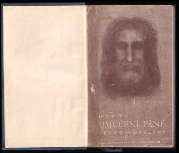Rudolf Maria Hynek: Umučení Páně vědou odhalené