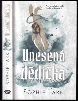 Sophie Lark: Unesená dědička