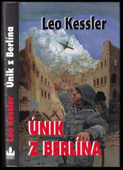 Leo Kessler: Únik z Berlína