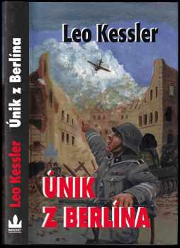 Leo Kessler: Únik z Berlína