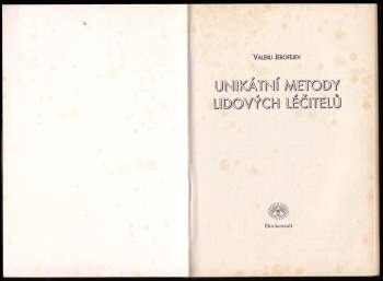 Valerij Jerofejev: Unikátní metody lidových léčitelů