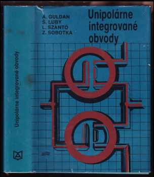 Arnošt Guldan: Unipolárne integrované obvody