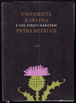 Universita Karlova k 100. výročí narození Petra Bezruče