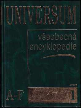 Universum : Díl 1 - všeobecná encyklopedie - Josef Čermák (Odeon) - ID: 1748129