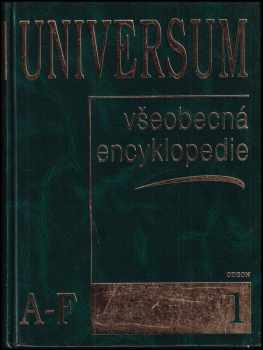 Josef Čermák: Universum : všeobecná encyklopedie 1, A - F