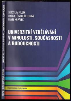 Univerzitní vzdělávání v minulosti, současnosti a budoucnosti