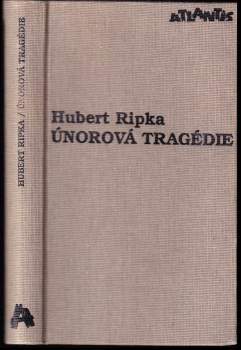 Hubert Ripka: Únorová tragédie