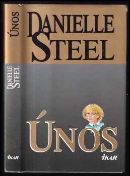 Danielle Steel: KOMPLET Danielle Steel 7X Dar + Vášnivá sezona + Dvojí tvář požehnání + Palomino + Nevýslovná láska + Únos + Nevýslovná láska