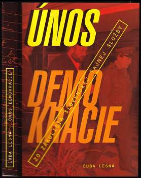 Ľuba Lesná: Únos demokracie