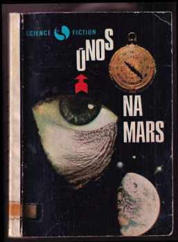 Únos na Mars - Robert A Heinlein, Method Nečas (1970, Orbis) - ID: 123155